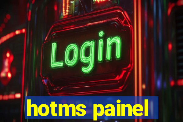 hotms painel